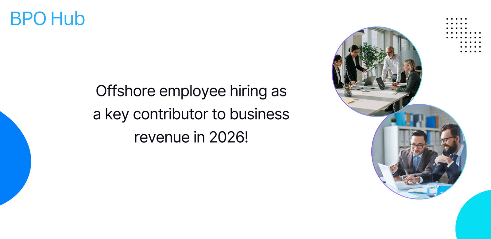 Offshore employee hiring as a key contributor to business revenue in 2026!
